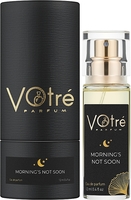 Купить Votre Parfum Morning's Not Soon