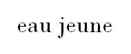 Eau Jeune Eau Jeune