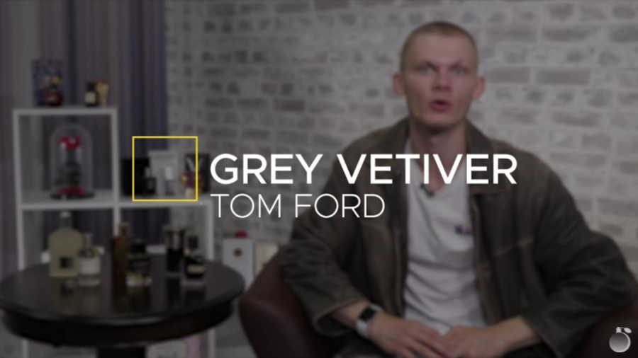 ОБЗОР НА АРОМАТ Tom Ford Grey Vetiver