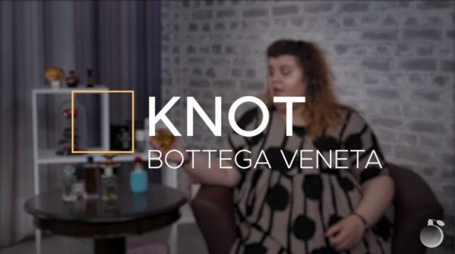 Обзор на аромат Bottega Veneta Knot