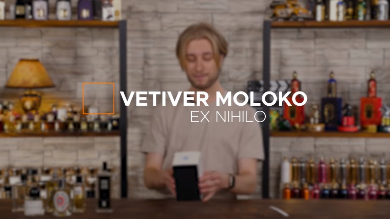 Обзор на аромат Ex Nihilo Vetiver Moloko