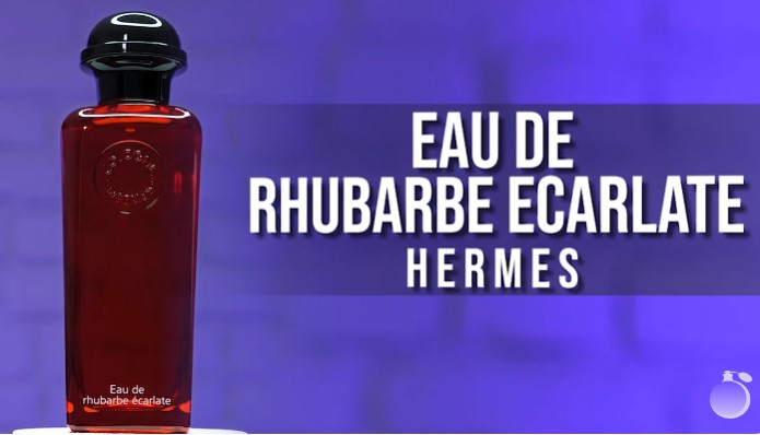 Обзор на аромат Hermes Eau De Rhubarbe Ecarlate
