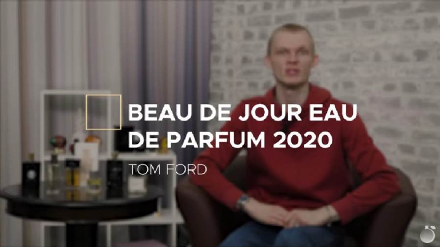 ОБЗОР НА АРОМАТ Tom Ford Beau De Jour Eau De Parfum 2020
