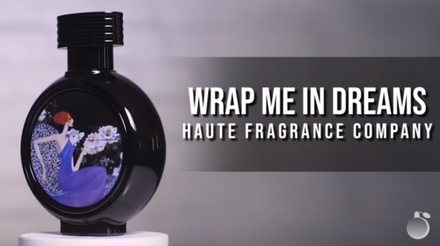 Обзор на аромат Haute Fragrance Company  Wrap Me In Dreams