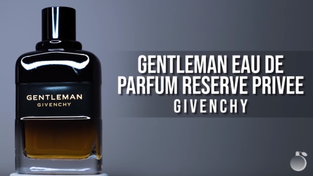 Обзор на аромат Givenchy Gentleman Eau De Parfum Reserve Privee