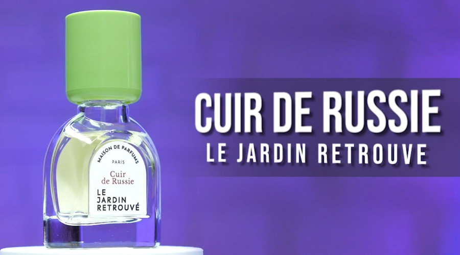 Обзор на аромат Le Jardin Retrouve Cuir de Russie