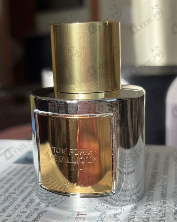 Духи Metallique от Tom Ford