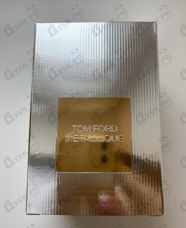 Парфюмерия Metallique от Tom Ford