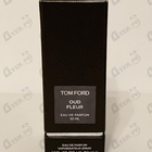 Парфюм Tom Ford Oud Fleur