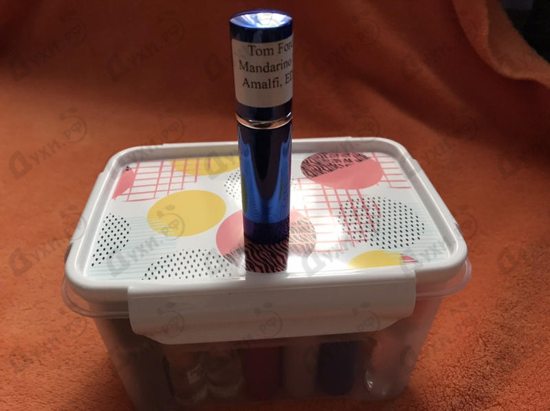 Духи Mandarino Di Amalfi от Tom Ford Отзыв Tom Ford Mandarino Di Amalfi