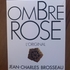 Духи Ombre Rose L'original от Jean Charles Brosseau