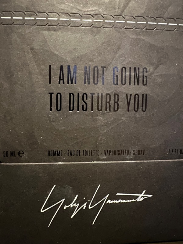 Парфюмерия I'm Not Going To Disturb You Homme от Yohji Yamamoto