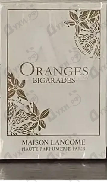 Купить Oranges Bigarades от Lancome