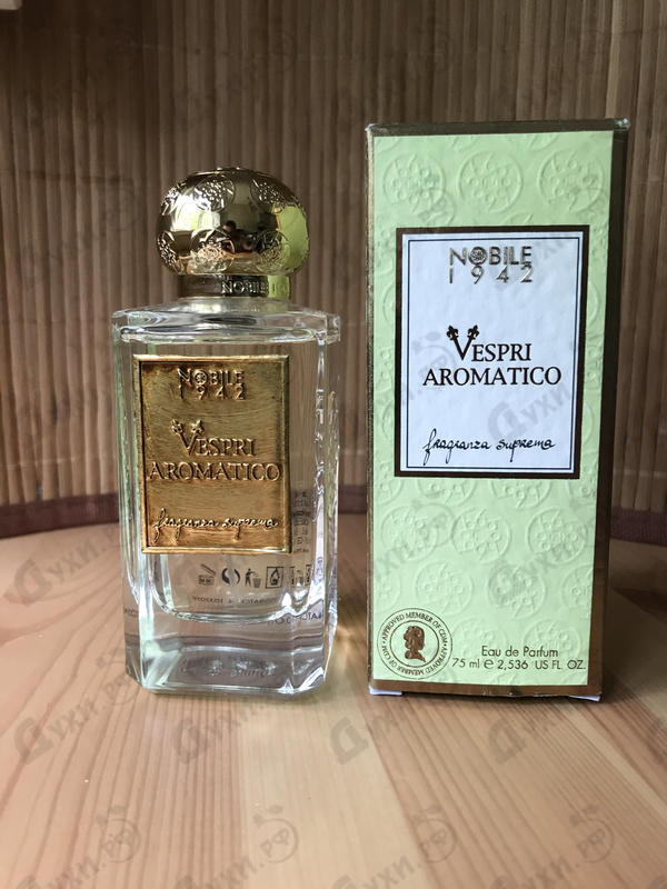 Отзыв Nobile 1942 Vespri Aromatico Парфюмерия Vespri Aromatico от Nobile 1942