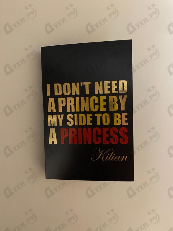 Купить I Don't Need A Prince By My Side To Be A Princess от Kilian