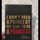 Духи I Don't Need A Prince By My Side To Be A Princess от Kilian