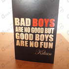 Духи Bad Boys Are No Good But Good Boys Are No Fun от Kilian