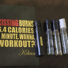 Духи Kissing Burns 6.4 Calories An Minute. Wanna Work Out? от Kilian