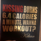 Духи Kissing Burns 6.4 Calories An Minute. Wanna Work Out? от Kilian