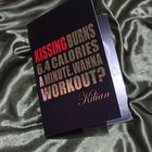 Духи Kissing Burns 6.4 Calories An Minute. Wanna Work Out? от Kilian