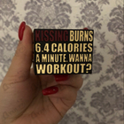 Отзыв Kilian Kissing Burns 6.4 Calories An Minute. Wanna Work Out?