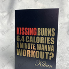 Парфюм Kilian Kissing Burns 6.4 Calories An Minute. Wanna Work Out?