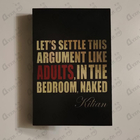 Парфюм Kilian Let's Settle This Argument Like Adults, In The Bedroom, Naked