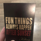 Отзывы Kilian Fun Things Always Happen After Sunset