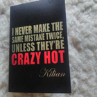 Парфюм Kilian I Never Make The Same Mistake Twice, Unless They're Crazy Hot