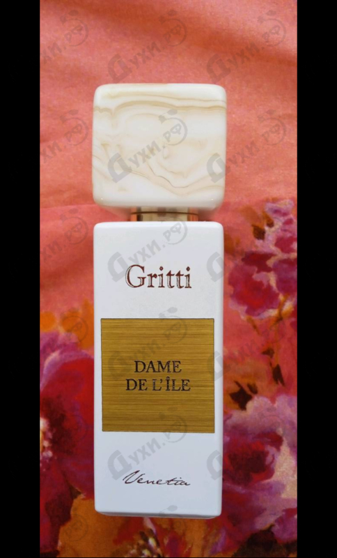 Духи Dame De L'ile от Gritti Отзывы Gritti Dame De L'ile