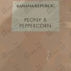 Парфюм Banana Republic Peony & Peppercorn