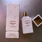 Отзывы Tom Ford Tubereuse Nue