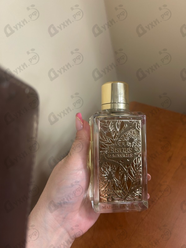 Отзыв Lancome Figues & Agrumes