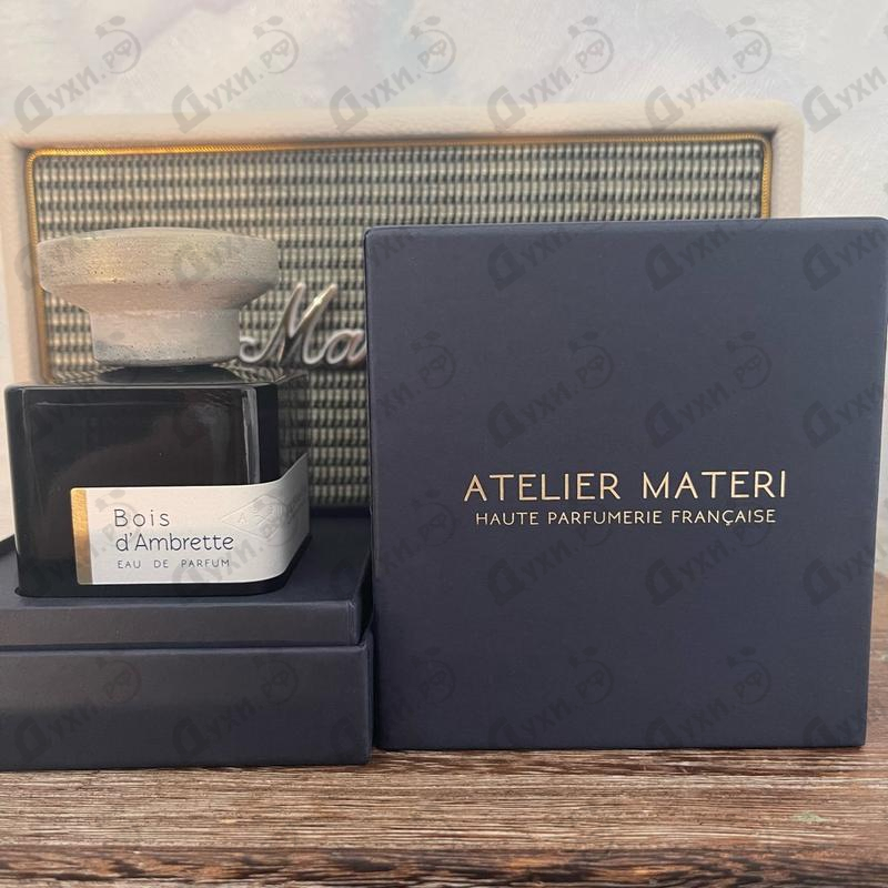 Парфюмерия Bois D'Ambrette от Atelier Materi Отзыв Atelier Materi Bois D'Ambrette