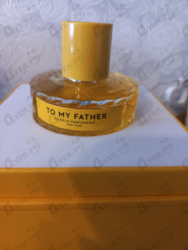 Духи To My Father от Vilhelm Parfumerie