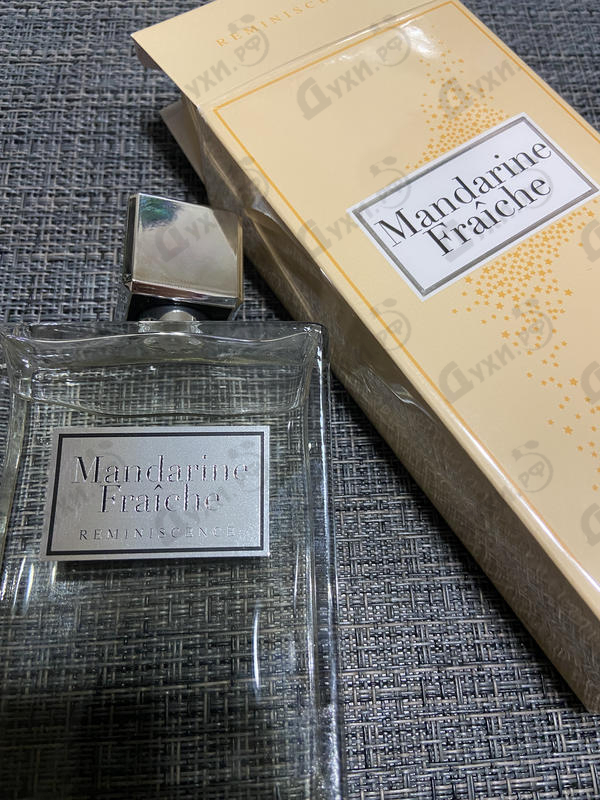 Духи Mandarine Fraiche от Reminiscence Отзывы Reminiscence Mandarine Fraiche