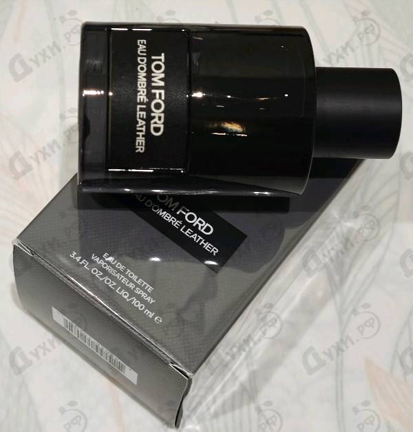 Парфюмерия Eau D'Ombre Leather от Tom Ford