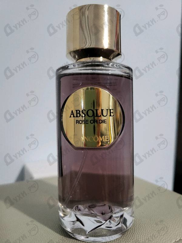 Парфюмерия Absolue Rose Or Die от Lancome